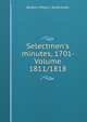 Selectmen's minutes, 1701- Volume 1811/1818, Boston (Mass.). Selectmen 