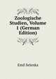 Zoologische Studien, Volume 1 (German Edition), Emil Selenka 