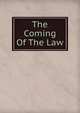 The Coming Of The Law, 