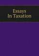 Essays In Taxation, 