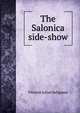 The Salonica side-show, Vincent Julian Seligman 