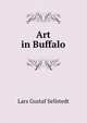 Art in Buffalo, Lars Gustaf Sellstedt 