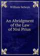 An Abridgment of the Law of Nisi Prius ., William Selwyn 
