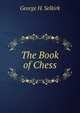 The Book of Chess, George H. Selkirk 