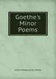 Goethe's Minor Poems, Johann Wolfgang Von Goethe 