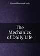 The Mechanics of Daily Life, Vincent Perronet Sells 