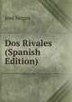 Dos Rivales (Spanish Edition), Jose Selgas 