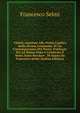 Chiose Anonime Alla Prima Cantica Della Divina Commedia Di Un Contemporaneo Del Poeta: Publicate Per La Prima Volta E Celebrare Il Sesto Anno Secolare . Di Dante Da Francesco Selmi (Italian Edition), Francesco Selmi 