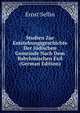 Studien Zur Entstehungsgeschichte Der Judischen Gemeinde Nach Dem Babylonischen Exil (German Edition), Ernst Sellin 