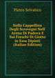 Sulla Cappellina Degli Scrovegni Nell' Arena Di Padova E Sui Freschi Di Giotto in Essa Dipinti (Italian Edition), Pietro Selvatico 