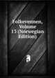Folkevennen, Volume 13 (Norwegian Edition), 