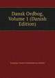 Dansk Ordbog, Volume 1 (Danish Edition), Kongelige Danske Videnskabernes Selskab 
