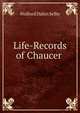 Life-Records of Chaucer ., Walford Dakin Selby 