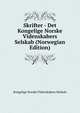 Skrifter - Det Kongelige Norske Videnskabers Selskab (Norwegian Edition), Kongelige Norske Videnskabers Selskab 