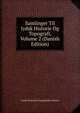 Samlinger Til Jydsk Historie Og Topografi, Volume 2 (Danish Edition), Jydske historisk-topografiske selskab 