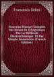 Nouveau Manuel Complet De Dorure Et D'Argenture Par La M?thode ?lectrochimique, Et Par Simple Immersion (French Edition), Francesco Selmi 