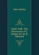 Table-Talk: The Discourses of J. Selden Ed. by R. Milward, John Selden 