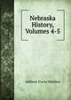 Nebraska History, Volumes 4-5, Addison Erwin Sheldon 