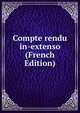 Compte rendu in-extenso (French Edition), 
