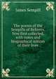 The poems of the Sempills of Beltrees. Now first collected, with notes and biographical notices of their lives, James Sempill 