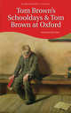 Tom Brown's Schooldays & Tom Brown at Oxford, Томас Хаген, Thomas Hughes 