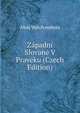 Zapadni Slovane V Praveku (Czech Edition), Alois Vojtch embera 