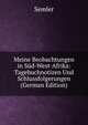 Meine Beobachtungen in Sud-West-Afrika: Tagebuchnotizen Und Schlussfolgerungen (German Edition), Semler 