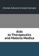 Aids to Therapeutics and Materia Medica, Charles Edward Armand Semple 