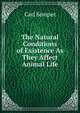 The Natural Conditions of Existence As They Affect Animal Life, Carl Semper 