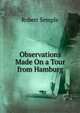 Observations Made On a Tour from Hamburg, Robert Semple 