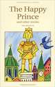 Happy Prince & Other Stories / Счастливый принц и другие произведения, Оскар Уайльд 