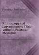 Rhinoscopy and Laryngoscopy: Their Value in Practical Medicine, Friedrich Semeleder 