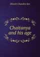Chaitanya and his age, Dinesh Chandra Sen 