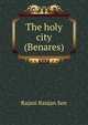 The holy city (Benares), Rajani Ranjan Sen 