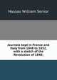 Journals kept in France and Italy from 1848 to 1852, with a sketch of the Revolution of 1848;, Senior, Nassau William 
