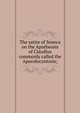 The satire of Seneca on the Apotheosis of Claudius commonly called the Apocolocyntosis;, 