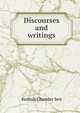 Discourses and writings, Keshub Chunder Sen 