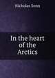 In the heart of the Arctics, Nicholas Senn 