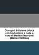Dialoghi. Edizione critica con traduzione e note a cura di Nedda Sacerdoti (Italian Edition), 