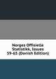 Norges Offisielle Statistikk, Issues 59-65 (Danish Edition), 