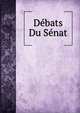 Debats Du Senat, 