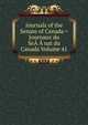 Journals of the Senate of Canada = Journaux du SeA?A?nat du Canada Volume 41, 