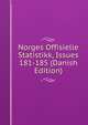 Norges Offisielle Statistikk, Issues 181-185 (Danish Edition), 