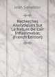 Recherches Analytiques Sur La Nature De L'air Inflammable; (French Edition), Jean Senebier 
