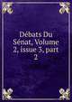 D?bats Du S?nat, Volume 2, issue 3, part 2, 
