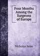 Four Months Among the Surgeons of Europe, Nicholas Senn 