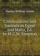 Conversations and Journals in Egypt and Malta, Ed. by M.C.M. Simpson, Senior, Nassau William 