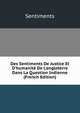 Des Sentiments De Justice Et D'humanit? De L'angleterre Dans La Question Indienne (French Edition), Sentiments 