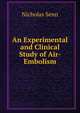 An Experimental and Clinical Study of Air-Embolism, Nicholas Senn 