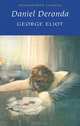 Daniel Deronda. Eliot / Даниель Деронда, Джордж Элиот 
